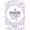 Good Vibes Only Journal