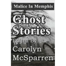 Malice in Memphis: Ghost Stories