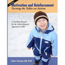 Motivation and Reinforcement: Turning the Tables on Autism