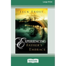 Experiencing Father's Embrace (16pt Large Print Edition)