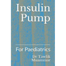 Insulin Pump: For Paediatrics