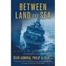 Between Land and Sea: A Cold Warrior's Log