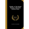 Clotelle; or, The Colored Heroine; a Tale of the Southern States