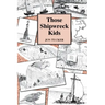 Those Shipwreck Kids