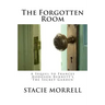 The Forgotten Room: A Sequel to Frances Hodgson Burnett's 'the Secret Garden'