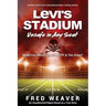 Levi's Stadium Unsafe in Any Seat: Would You TRUST Your SAFETY at This Venue?