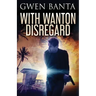 With Wanton Disregard