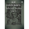 H. P. Lovecraft Selected Stories Vol 2