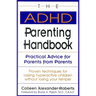 The ADHD Parenting Handbook: Practical Advice for Parents from Parents