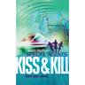 Kiss and Kill