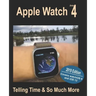 Apple Watch Series 4: Telling Time and So Much More