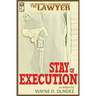 The Lawyer: Stay of Execution
