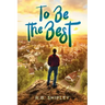 To Be The Best