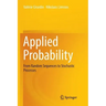 Applied Probability: From Random Sequences to Stochastic Processes