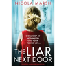 The Liar Next Door: An absolutely unputdownable domestic thriller