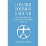 Toward Common Ground - The Story of the Ethical Societies in the United States