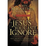 The Jesus You Can't Ignore (Study Guide): What You Must Learn from the Bold Confrontations of Christ