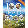 100 Trails, 5,000 Ideas: Where to Go, When to Go, What to See, What to Do