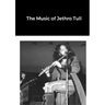 The Music of Jethro Tull