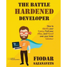 The Battle Hardened Developer