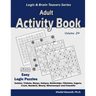 Adult Activity Book: 500 Easy Logic Puzzles (Sudoku, Tridoku, Masyu, Hakyuu, Battleships, Fillomino, Suguru, Creek, Numbrix, Binary, Minesw
