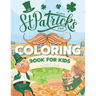 St. Patrick's Day Coloring Book for Kids Ages 4-8