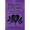Shilling & Florin Book Five: A Cold & Bitter Revenge