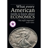 What Every American Needs to Know About Economics