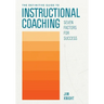 The Definitive Guide to Instructional Coaching: Seven Factors for Success