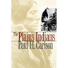 The Plains Indians: Volume 19