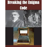 Breaking the Enigma Code