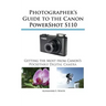 Photographer's Guide to the Canon Powershot S110