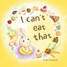 I Can't Eat That