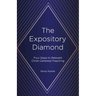 The Expository Diamond: Four Steps to Relevant Christ-Centered Preaching