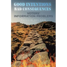 Good Intentions-Bad Consequences: Voters' Information Problems