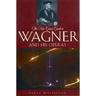 The New Grove Guide to Wagner and His Operas