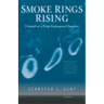 Smoke Rings Rising: Triumph of a Drug-Endangered Daughter