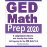 GED Math Prep 2020: A Comprehensive Review and Step-By-Step Guide to Preparing for the GED Math Test