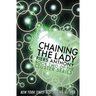 Chaining the Lady