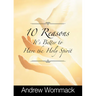 10 Reasons It's Better to Have the Holy Spirit