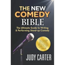 The NEW Comedy Bible: The Ultimate Guide to Writing and Performing Stand-Up Comedy
