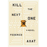 Kill the Next One