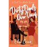 Dirty Deals Over Decaf: A Small Town Monster Romance