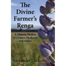 The Divine Farmer's Renga: A Materia Medica of Chinese Herbal Medicine and Haiku