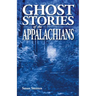 Ghost Stories of the Appalachians