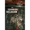 The Technical Delusion: Electronics, Power, Insanity