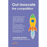 Out-innovate the competition