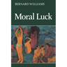 Moral Luck: Philosophical Papers 1973 1980