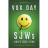 SJWs Always Double Down: Anticipating the Thought Police