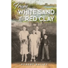 From White Sand to Red Clay
